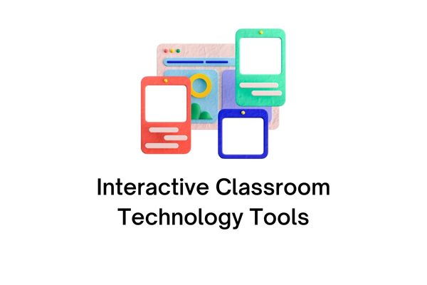 interactive classroom technology tools