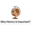Why History is Important