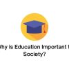 Why is Education Important to Society