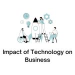 impact of technology on business