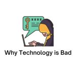 why technology is bad