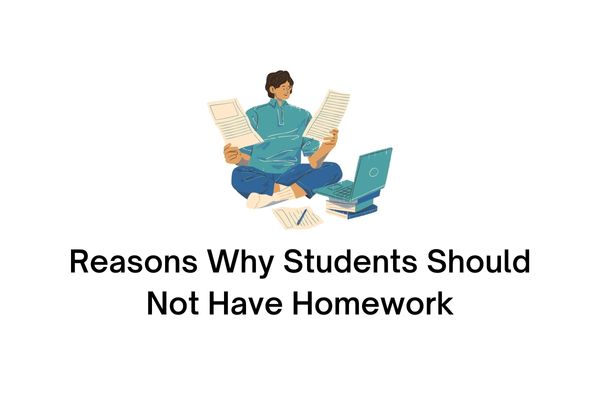 reasons why students should not have homework
