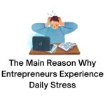 what is a main reason why entrepreneurs experience daily stress