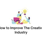 how to improve the creative industry