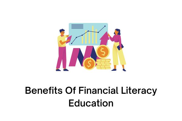 Benefits Of Financial Literacy Education