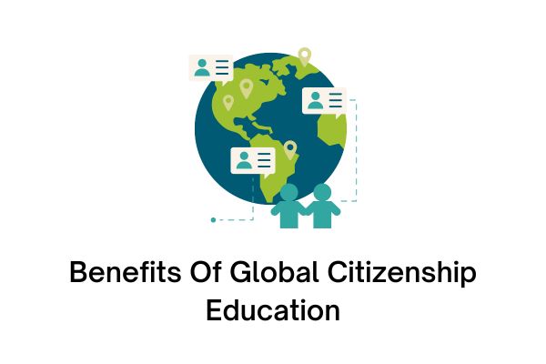 Benefits Of Global Citizenship Education