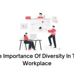 The Importance Of Diversity In The Workplace