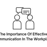 The Importance Of Effective Communication In The Workplace