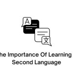 The Importance Of Learning A Second Language