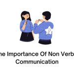 The Importance Of Non Verbal Communication