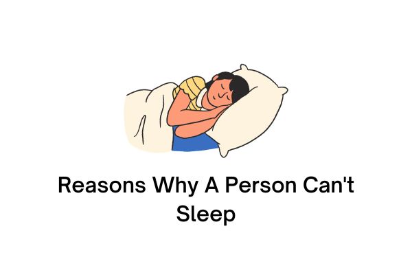 reasons why a person can't sleep