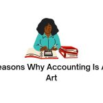 Reasons Why Accounting Is An Art