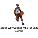 Reasons Why College Athletes Should Be Paid