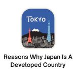 Reasons Why Japan Is A Developed Country