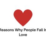Reasons Why People Fall In Love