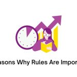 Reasons Why Rules Are Important