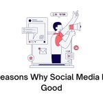 Reasons Why Social Media Is Good