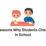 Reasons Why Students Cheat In School