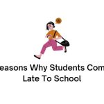 Reasons Why Students Come Late To School