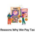 Reasons Why We Pay Tax