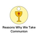 Reasons Why We Take Communion