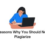 Reasons Why You Should Not Plagiarize