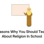 Reasons Why You Should Teach About Religion In School