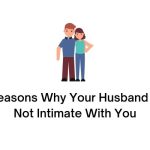 Reasons Why Your Husband Is Not Intimate With You
